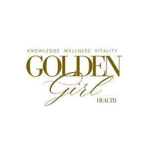 The Golden Girl Health — Knowledge, Wellness, Vitality